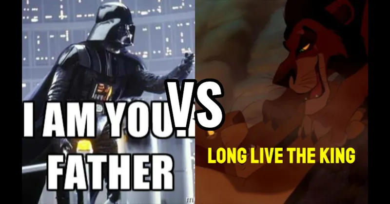 "I Am Your Father" (Empire Strikes Back) vs. “Long Live the King” (The Lion King)