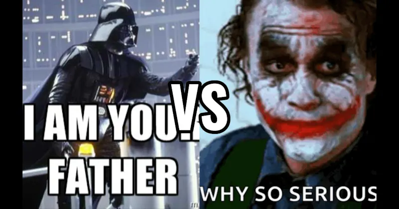 "I Am Your Father" (Empire Strikes Back) vs. “Why So Serious?” (Dark Knight)