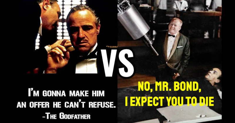 “I’m Gonna Make Him an Offer” (The Godfather) vs. “No, Mr. Bond, I Expect You to Die” (Goldfinger)