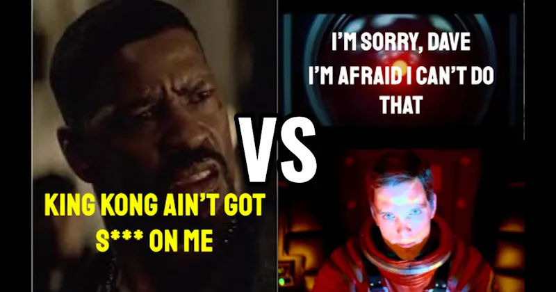 “I’m Sorry, Dave. I’m Afraid I Can’t Do That” (2001: A Space Odyssey) vs. “King Kong Ain’t Got S***” (Training Day)