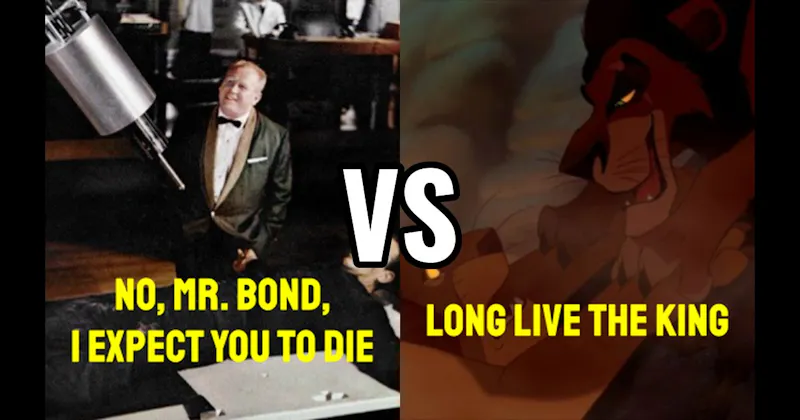 “Long Live the King” (The Lion King) vs. “No, Mr. Bond, I Expect You to Die” (Goldfinger)