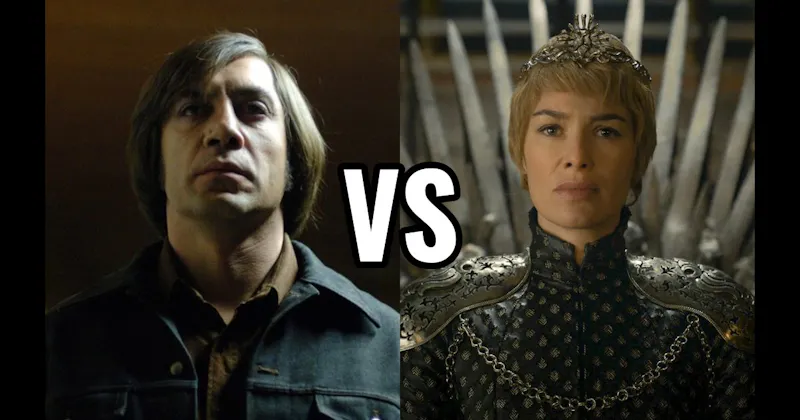 Anton Chigurh vs. Cersei Lannister