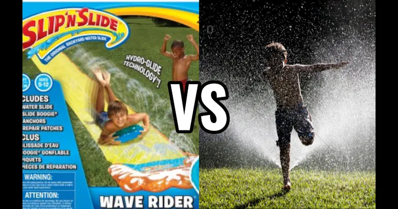Run Through Sprinkler vs. Slip ’N Slide