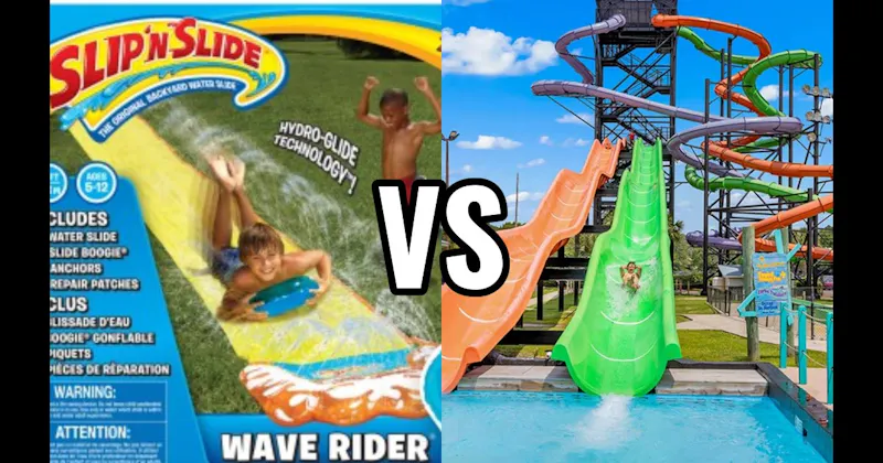Slip ’N Slide vs. Water Park