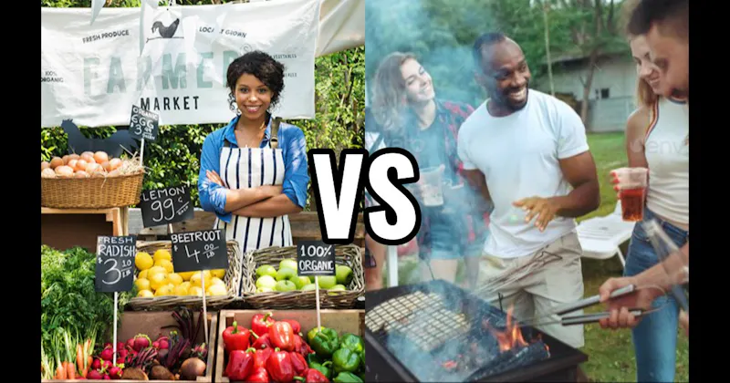 Backyard BBQ/Cookout vs. Farmers Market