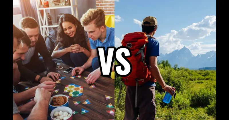 Game Night vs. Hiking / Outdoor Adventure