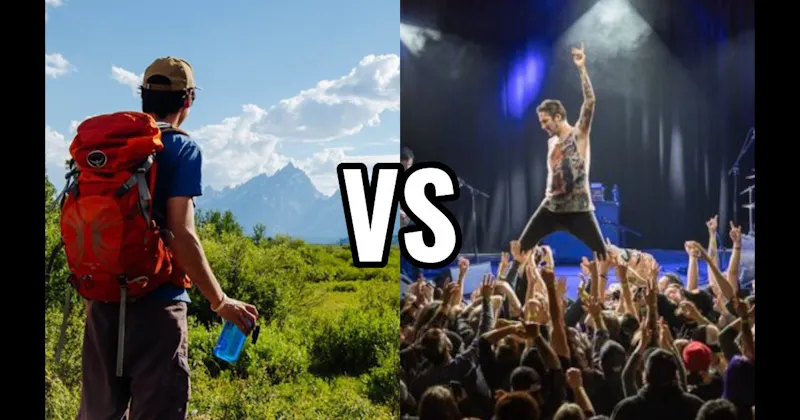 Hiking / Outdoor Adventure vs. Live Music/Concert