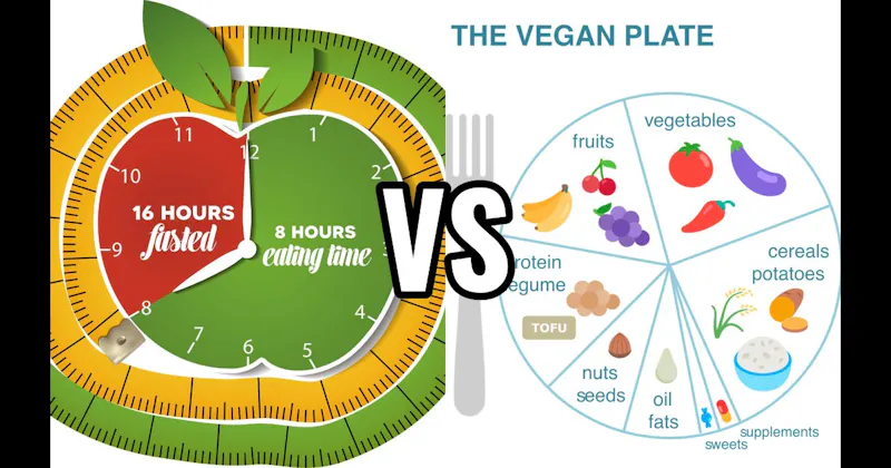 Intermittent Fasting vs. Vegan Diet