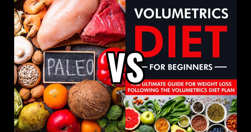 Paleo Diet vs. Volumetrics Diet