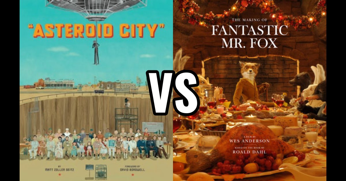 Asteroid City vs Fantastic Mr. Fox: Fantastic Mr. Fox Leads