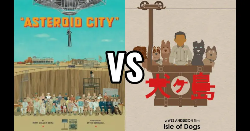 Asteroid City vs. Isle of Dogs