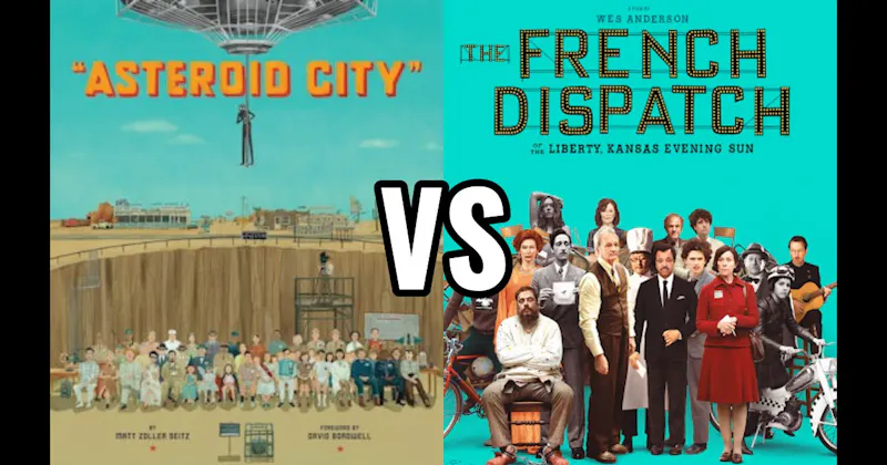 Asteroid City vs. The French Dispatch