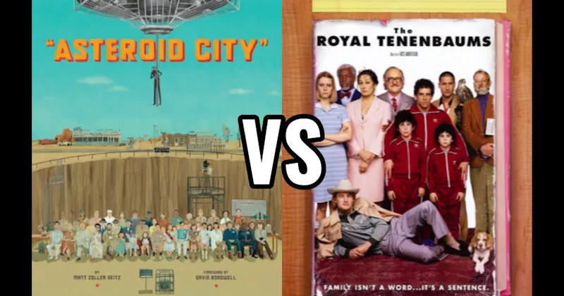 Asteroid City vs. The Royal Tenenbaums