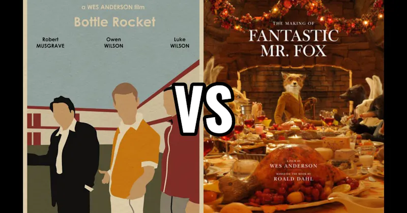 Bottle Rocket vs. Fantastic Mr. Fox