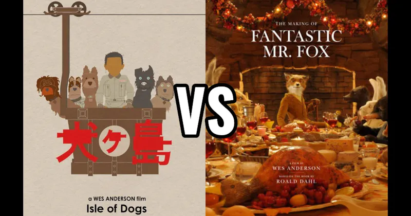 Fantastic Mr. Fox vs. Isle of Dogs