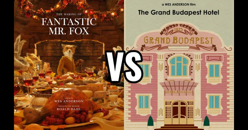 Fantastic Mr. Fox vs. The Grand Budapest Hotel