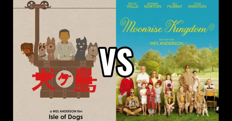 Isle of Dogs vs. Moonrise Kingdom