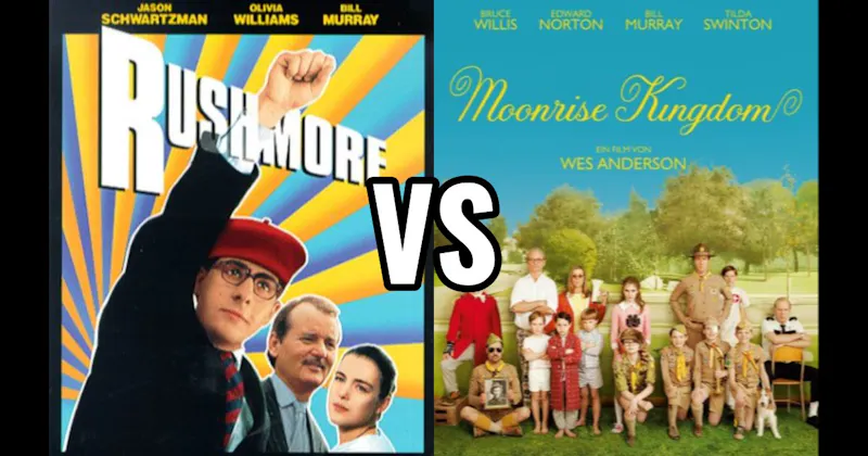 Moonrise Kingdom vs. Rushmore