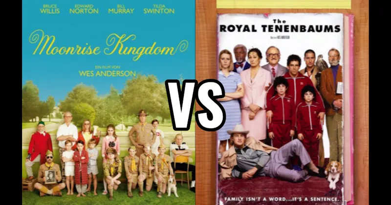 Moonrise Kingdom vs. The Royal Tenenbaums