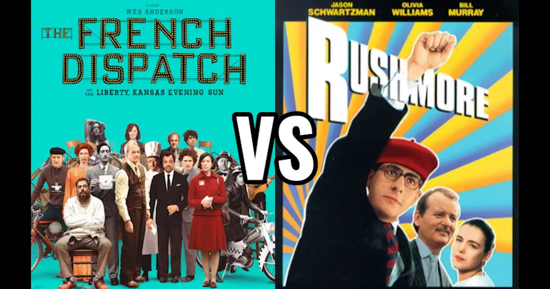 Rushmore vs. The French Dispatch