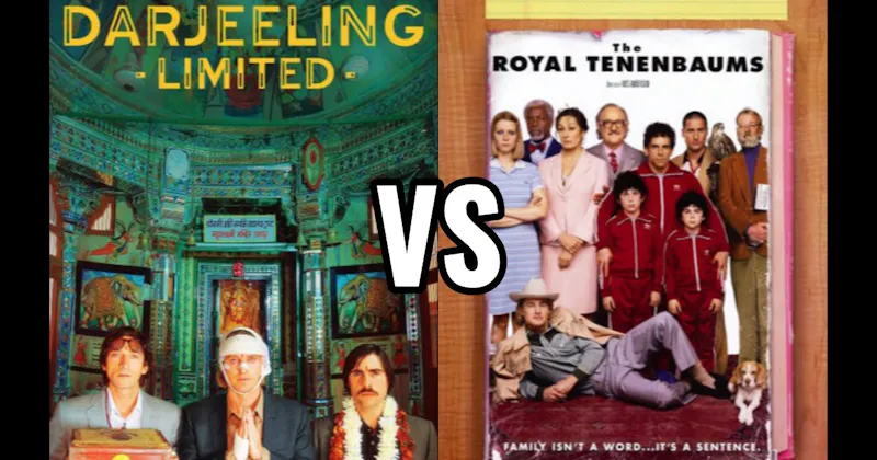 The Darjeeling Limited vs. The Royal Tenenbaums