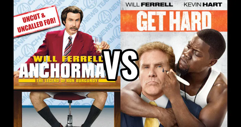 Anchorman: The Legend of Ron Burgundy vs. Get Hard