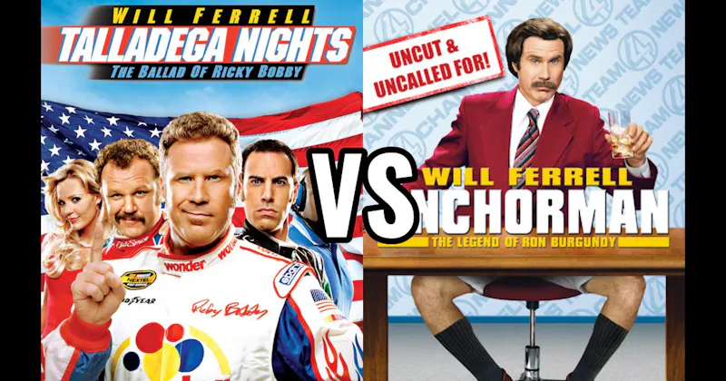 Anchorman: The Legend of Ron Burgundy vs. Talladega Nights: The Ballad of Ricky Bobby