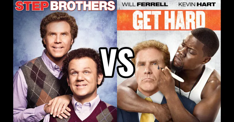 Get Hard vs. Step Brothers