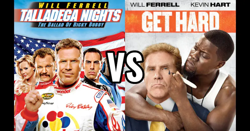 Get Hard vs. Talladega Nights: The Ballad of Ricky Bobby