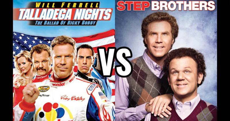 Step Brothers vs. Talladega Nights: The Ballad of Ricky Bobby
