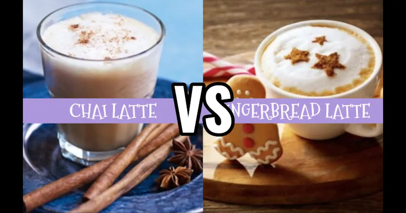 Chai Latte vs. Gingerbread Latte