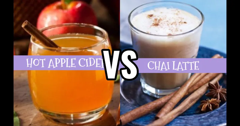 Chai Latte vs. Hot Apple Cider