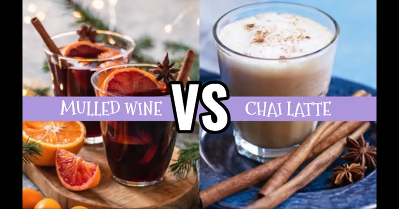 Chai Latte vs. Mulled Wine
