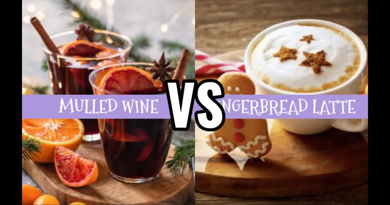 Gingerbread Latte vs. Mulled Wine