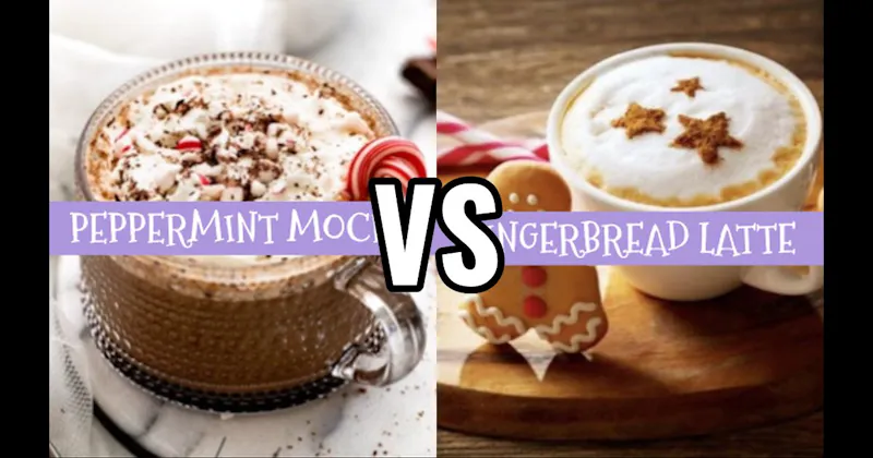 Gingerbread Latte vs. Peppermint Mocha