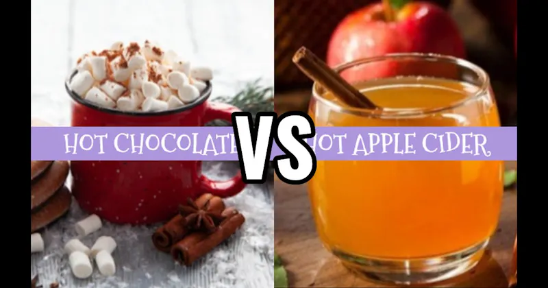 Hot Apple Cider vs. Hot Chocolate