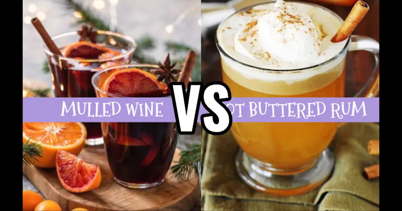 Hot Buttered Rum vs. Mulled Wine