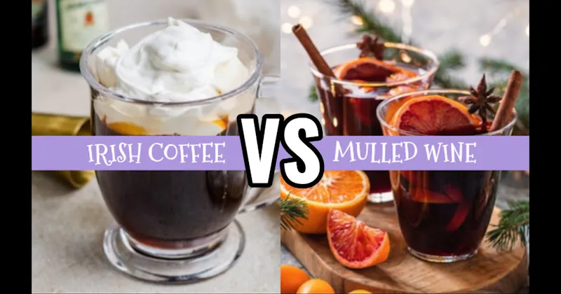 Irish Coffee vs. Mulled Wine