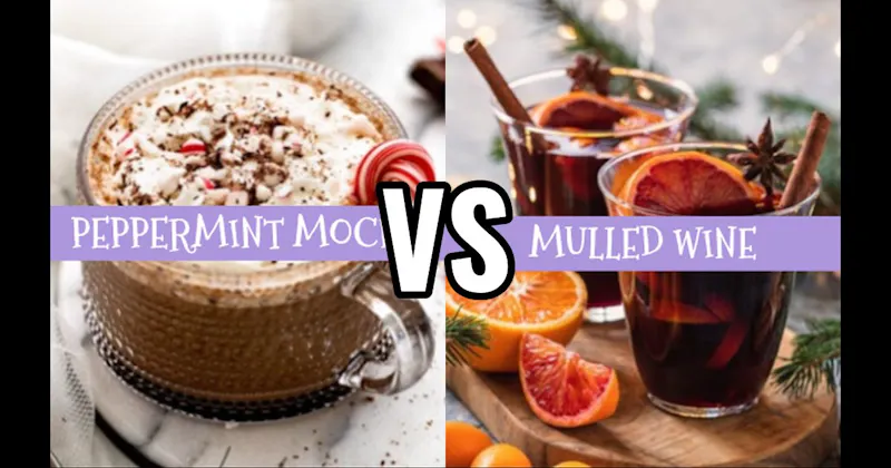 Mulled Wine vs. Peppermint Mocha