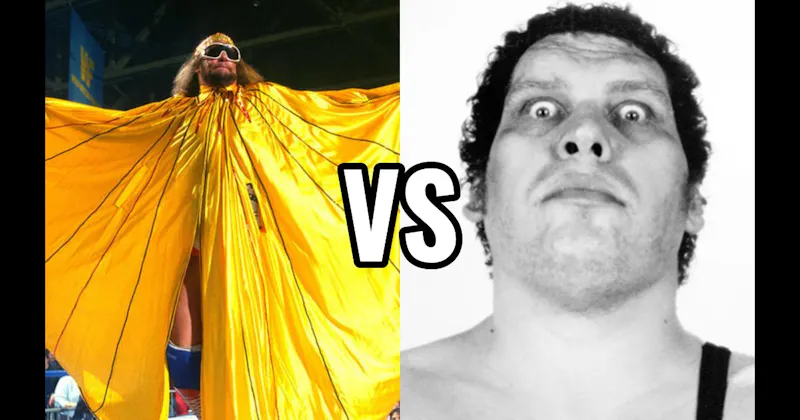 Andre the Giant vs. Macho Man Randy Savage