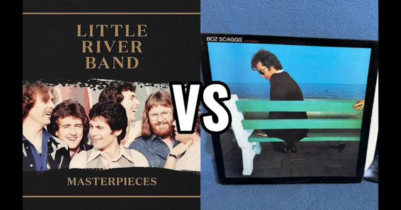 Boz Scaggs vs. Little River Band