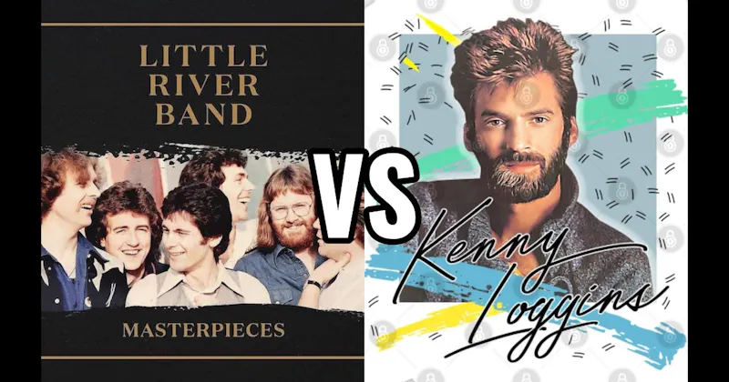 Kenny Loggins vs. Little River Band