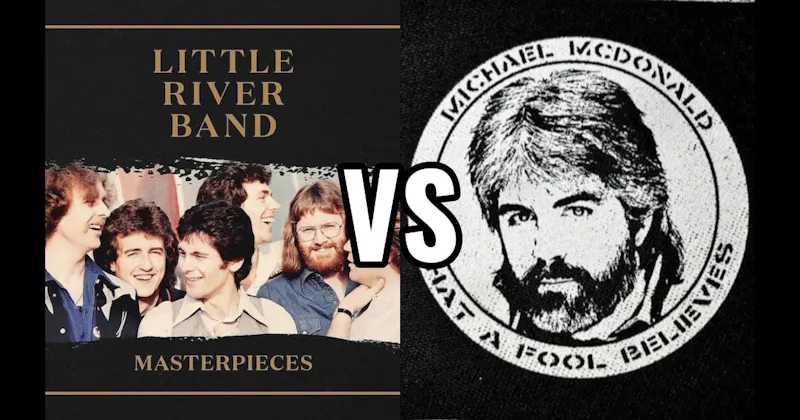 Little River Band vs. Michael McDonald