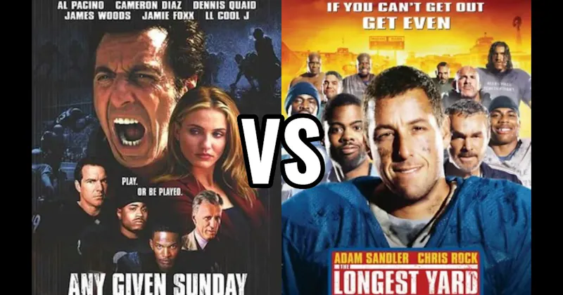 Any Given Sunday vs. The Longest Yard
