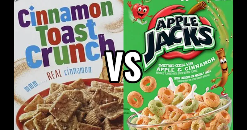 APPLE JACKS vs. CINNAMON TOAST CRUNCH