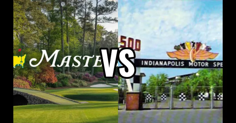 Augusta National Golf Club vs. Indianapolis Motor Speedway