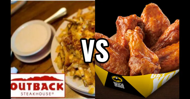 Aussie Cheese Fries (Outback Steakhouse) vs. Traditional Wings (Buffalo Wild Wings)