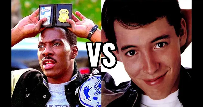 Axel Foley (Beverly Hills Cop) vs. Ferris Bueller