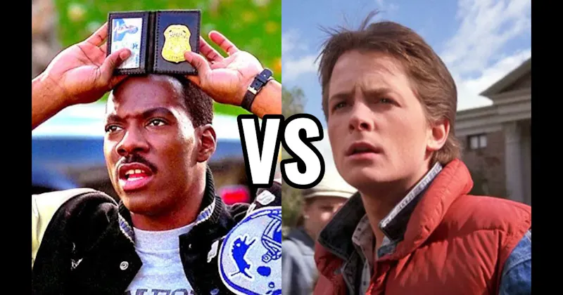 Axel Foley (Beverly Hills Cop) vs. Marty McFly (Back to the Future)