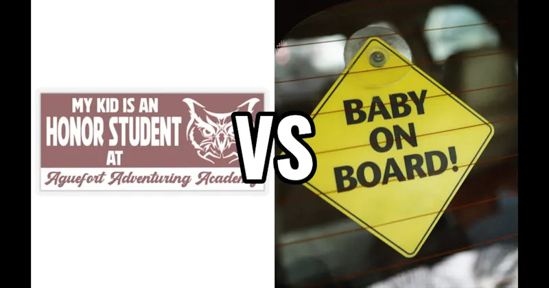 Baby on Board vs. My Child Is an Honor Student